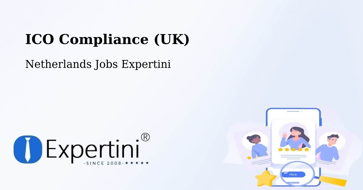 UK Data Protection & ICO Compliance – Ilpendam - Netherlands Jobs Expertini